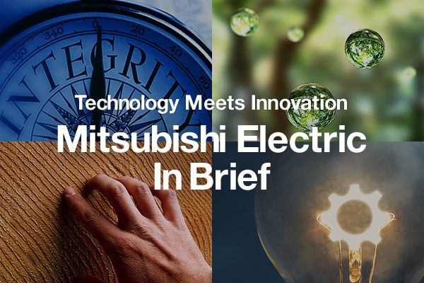Technology Meets Innovation MITSUBISHI ELECTRIC In Brief